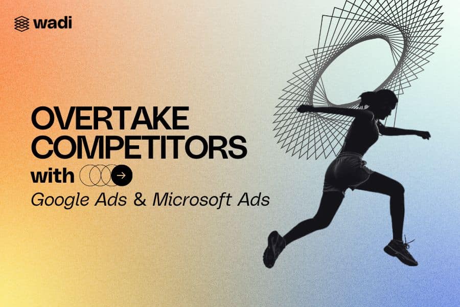 Silhouette of a person running with text about Google Ads and Microsoft Ads, plus the logo for Wadi.