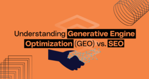 Understanding GEO vs. SEO