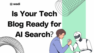 Illustration of a person and a robot arm wrestling, with text: Is Your Tech Blog Ready for AI Search?.